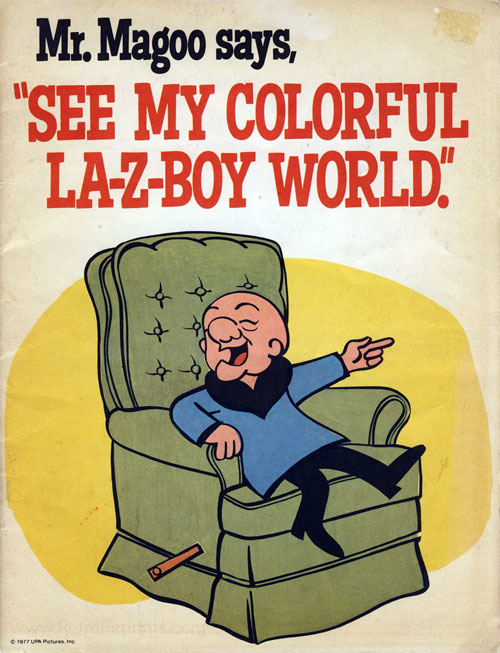 Mr. Magoo See My Colorful La-Z-Boy World