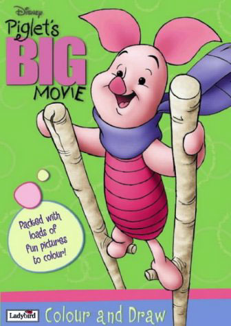 Piglet's Big Movie Colour and Draw