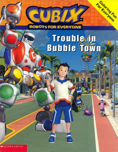 Cubix: Robots for Everyone Trouble in Bubble Town