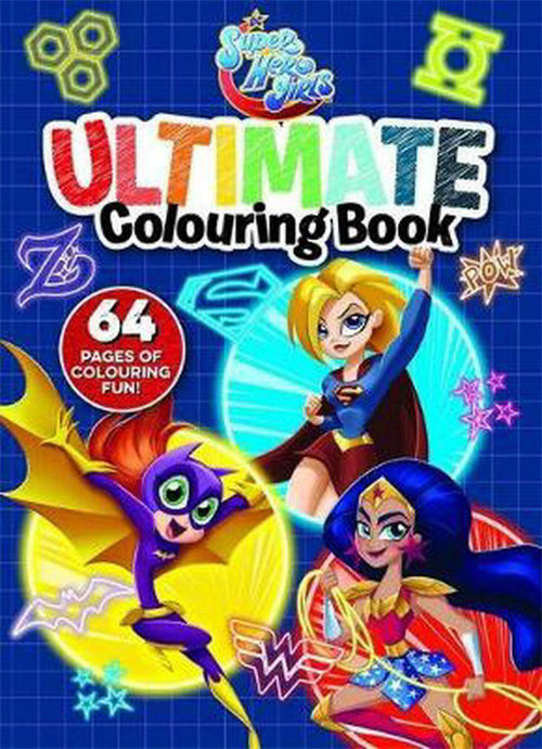 DC SuperHero Girls Ultimate Colouring Book