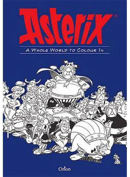Asterix A Whole World to Colour In