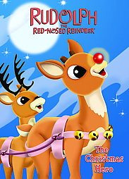Rudolph the Red-Nosed Reindeer The Christmas Hero