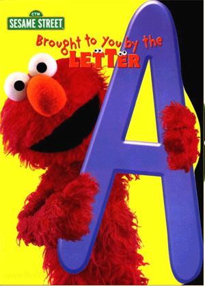 Sesame Street Brought to You by the Letter A
