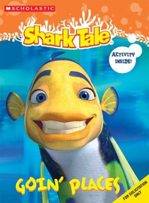 Shark Tale Goin' Places