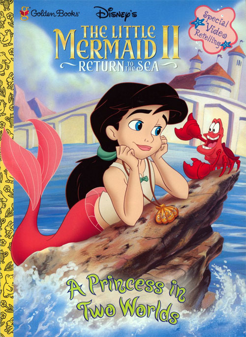 Little Mermaid II, Disney's: Return to the Sea A Princess in Two Worlds