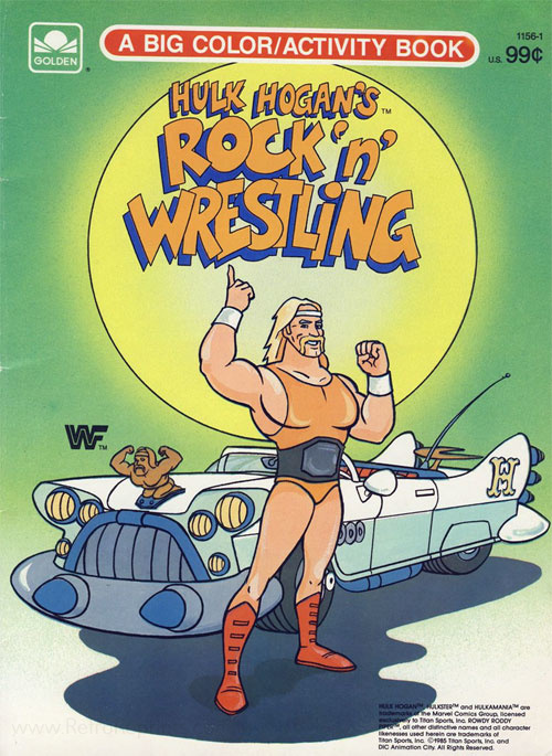 Hulk Hogan's Rock 'n' Wrestling Coloring and Activity Book