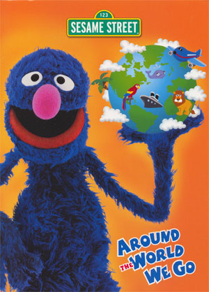 Sesame Street Around the World We Go