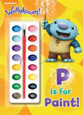 Wallykazam! P is for Paint!