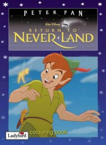 Peter Pan: Return to Neverland Colouring Book