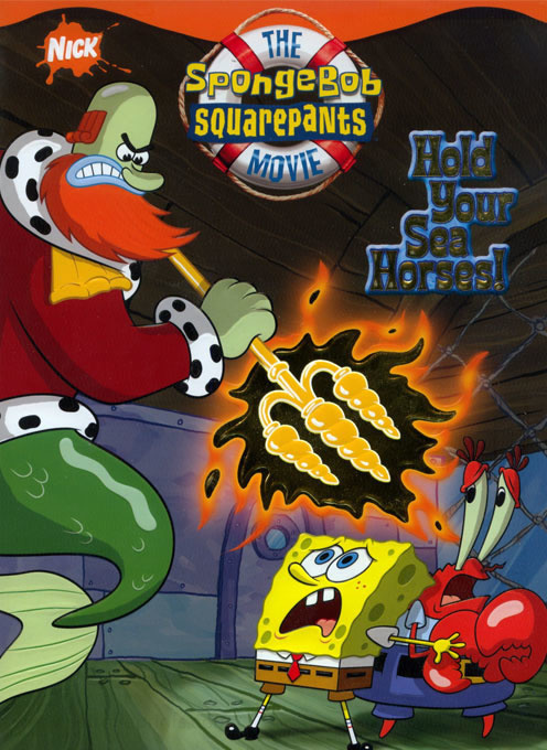 SpongeBob Squarepants Movie, The Hold Your Sea Horses!